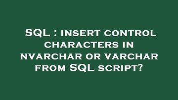 SQL : insert control characters in nvarchar or varchar from SQL script?