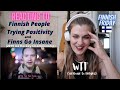 American Reacts to Finnish People Trying Positivity and Finns Go Insane (WTF-WELCOME TO FINLAND)