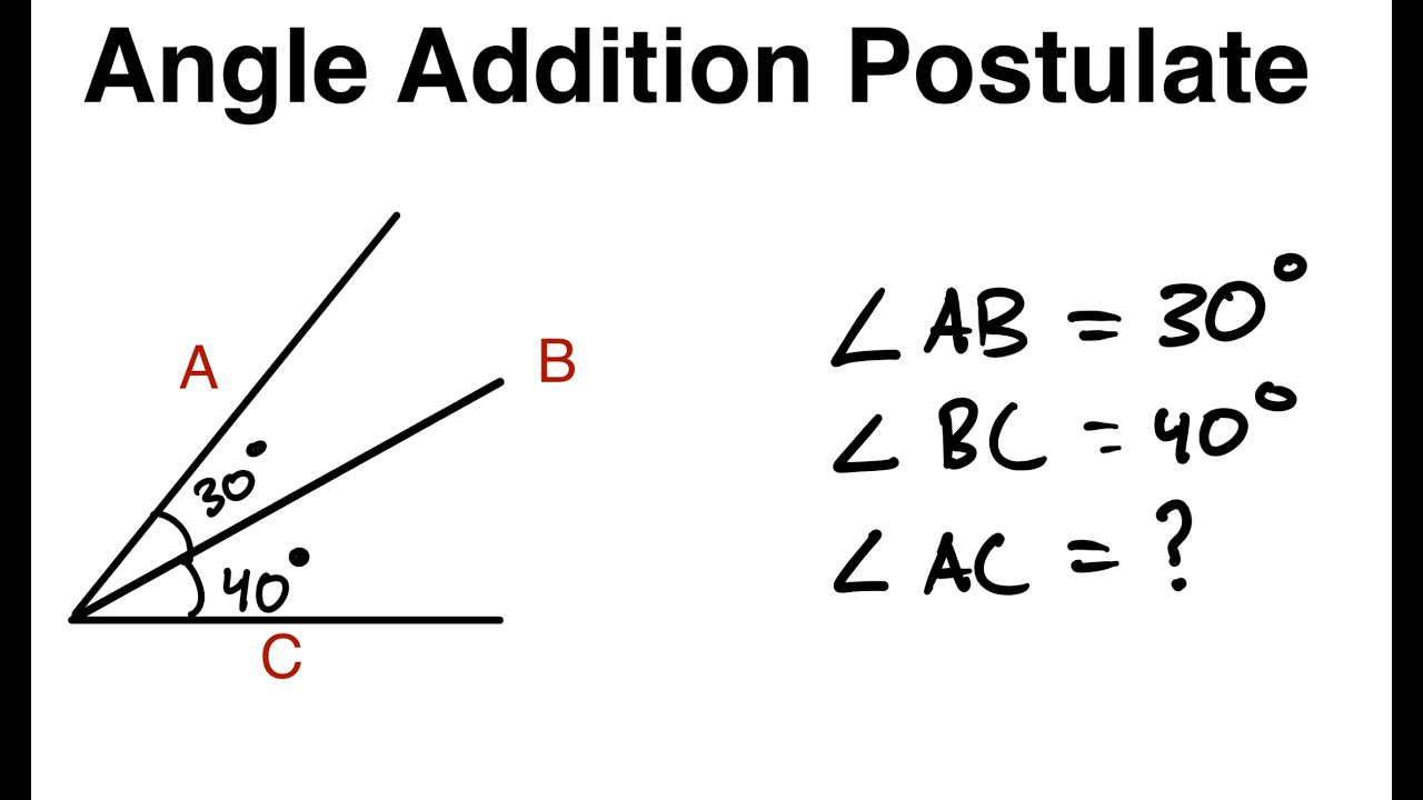 Angle Addition Postulate Explained (With Examples) | Geometry Lesson 5 ...
