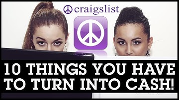 Sell on Craigslist: 10 Things You Have At Home That Can Be Turned Into CASH!