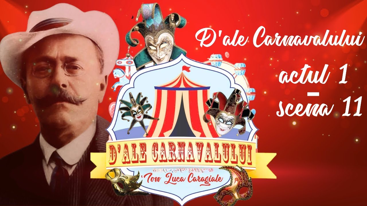 D'ale carnavalului - Ion Luca Caragiale | Actul 1, Scena 11 - YouTube