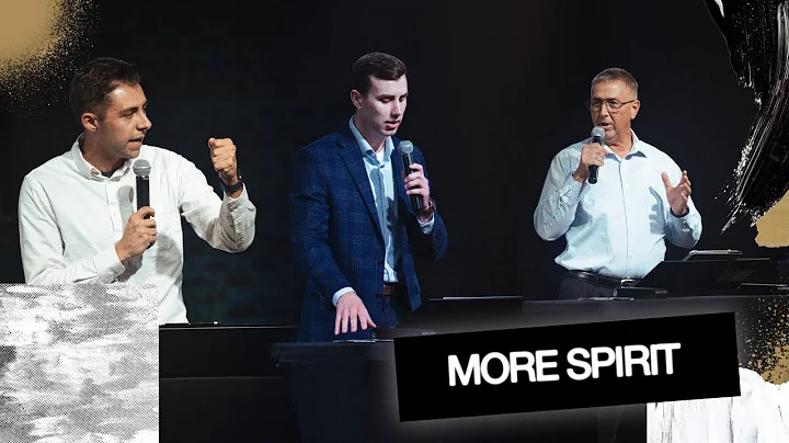 More Spirit | Bro. Alex Cicci Bro. George Morr Bro...