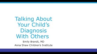 Sharing Your Child’s Diagnosis with Others – CHAMP Webinar Series