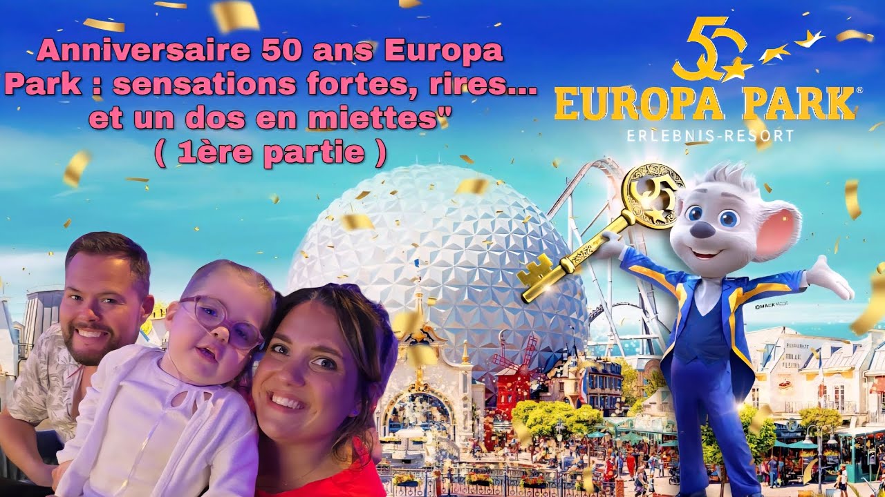 Europa Park : Anniversaire 50 ans Europa Park ! Sensations fortes, rires...et un dos en miettes 