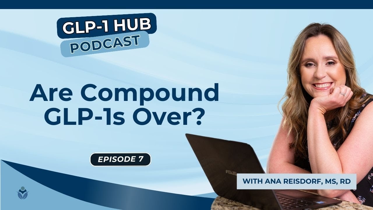 glp-1 compound podcast The Status of Compound GLP-1 & the FDA with Tanna Donelson, P.A.-C