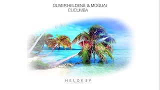 Oliver Heldens & MOGUAI - Cucumba