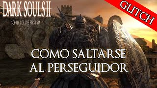 [GLITCH] SALTARSE AL PERSEGUIDOR - DARK SOULS 2 SOFT screenshot 2