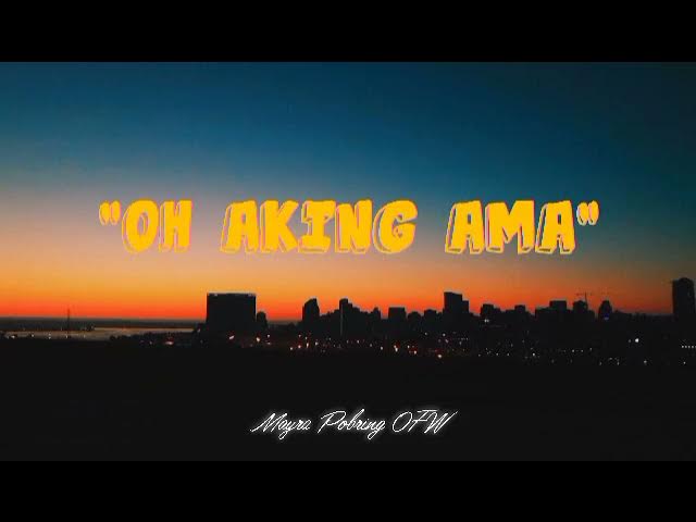 OH AKING AMA || Lyrics