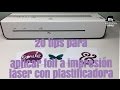 20 trucos para aplicar foil a impresión láser con plastificadora básica (sin minc)