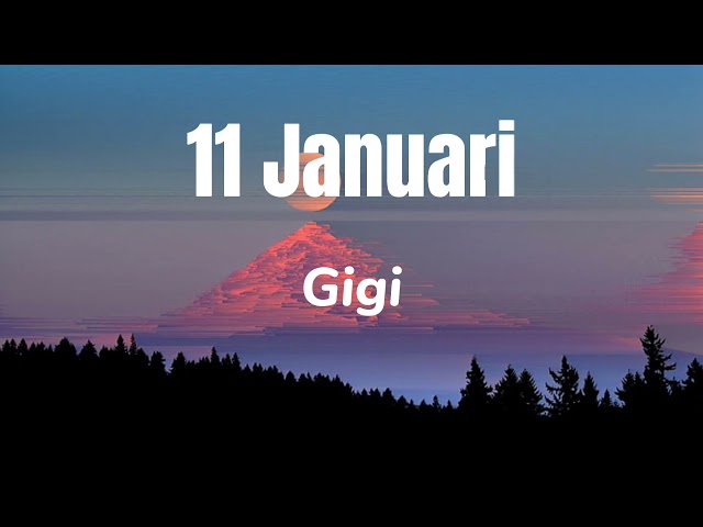 11 Januari - Gigi (Lirik) class=