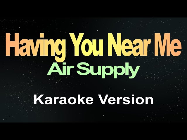 Having You Near Me (Karaoke Version) class=