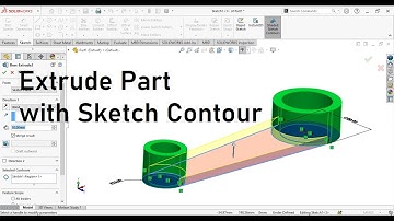 Solidworks extrude part with sketch contour