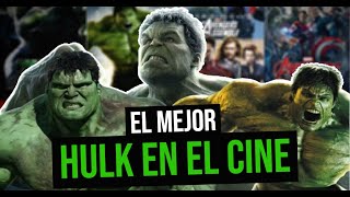 ¿Cual es el mejor HULK en el CINE?