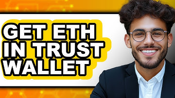 How to Get ETH in Trust Wallet (Easy Method)