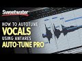 How To Auto-Tune Vocals Using Antares Auto-Tune Pro