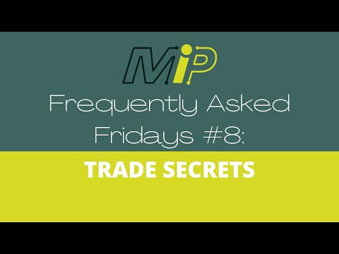 Frequently Asked Fridays #8 - TRADE SECRETS