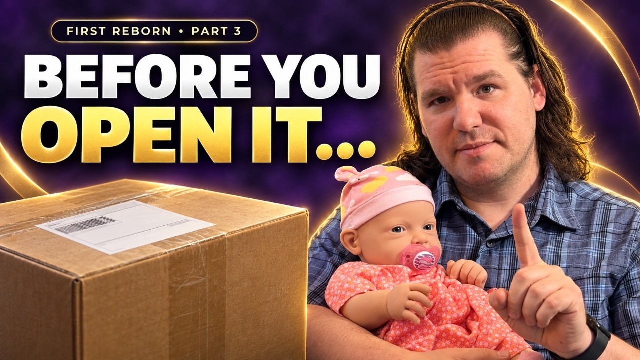 Your Custom Reborn Doll Arrived—Do This Before Unboxing | Beginner’s Guide Part 3