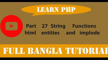 Learn PHP Full  Bangla Tutorial Part 27 String Functions html entities and implode