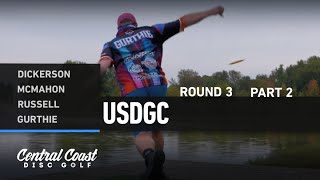 2020 USDGC - Round 3 Part 2 - Dickerson, McMahon, Russell, Gurthie