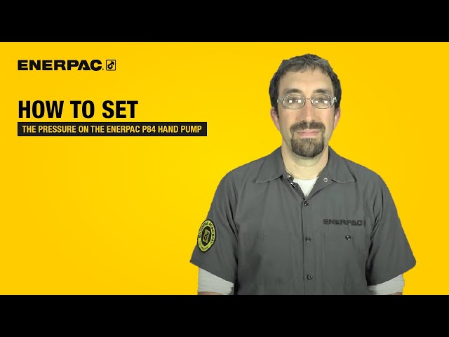Training Video: How to Set the Pressure on the Enerpac P84 Ultima Steel Hydraulic Hand Pump
