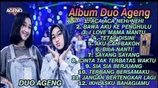 ACA ACA NEHI NEHI - DUO AGENG  ft  AGENG MUSIC  TERBARU 2021 FULL ALBUM -  TETAP DISINI