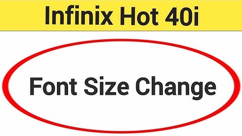 Infinix Hot 40i me font size change kaise karen, how to change font size