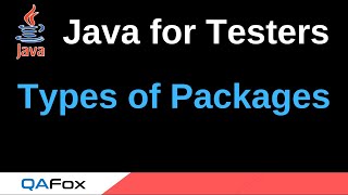 Java for Testers - Part 145 - Types of Packages