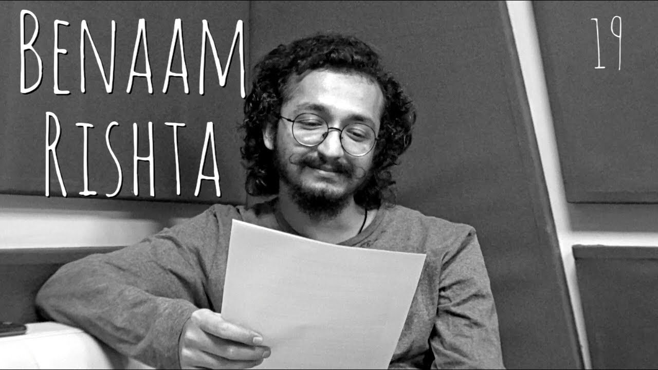 19 - BENAAM RISHTA - KUCHH KHAT MAAYESHA KO - RJ VASHISHTH - YouTube