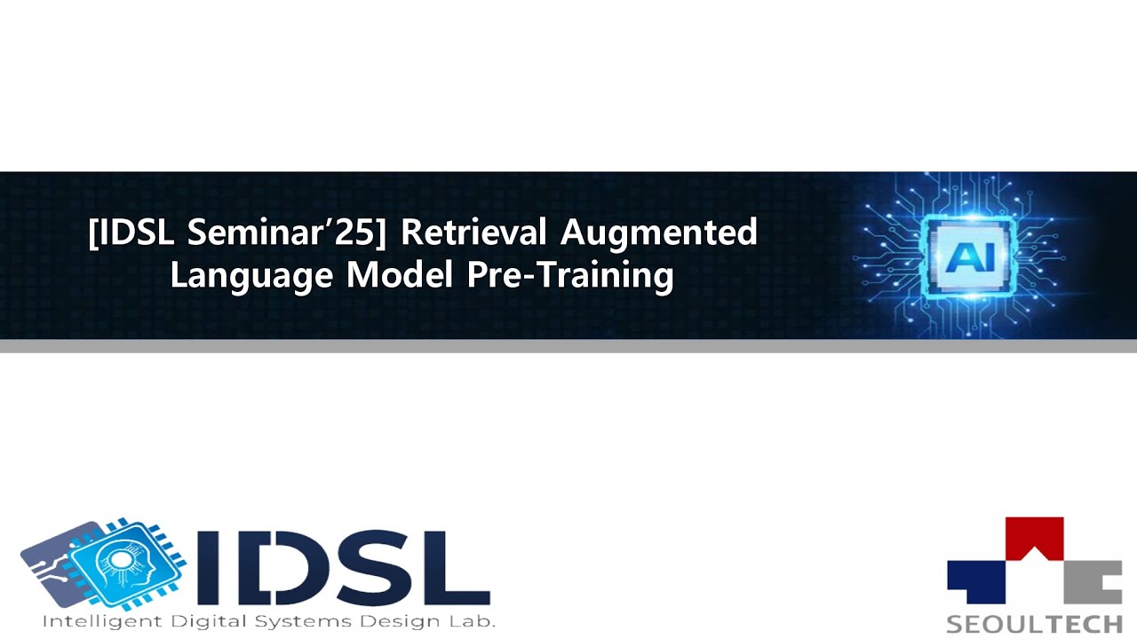 [IDSL Seminar'25] Retrieval Augmented Language Model Pre-Training