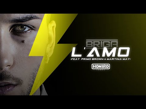 BRIGA – 10 – L'AMO (feat. PRIMO BROWN & MARTINA MAY) mp3 ke stažení