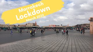 Marrakech - Jma El Fna - 1st day of Lockdown 18.3.20