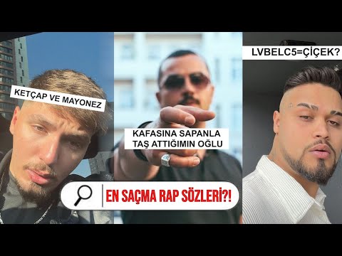 EN SAÇMA TÜRKÇE RAP SÖZLERİ #1 TOP 15 SÖZ