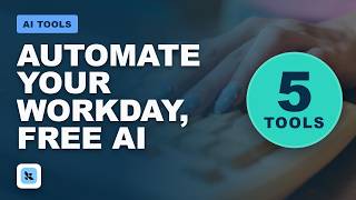 5 Free AI Agents That Automate Your Whole Workday (2026)