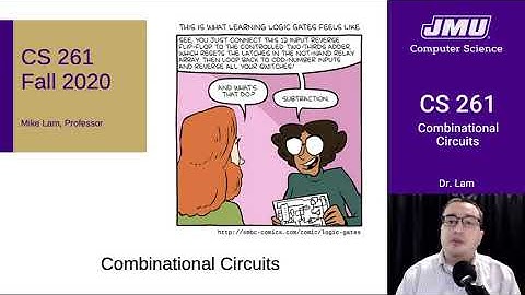 JMU CS261 17 Combinational Circuits Part 01 - Logic Gates