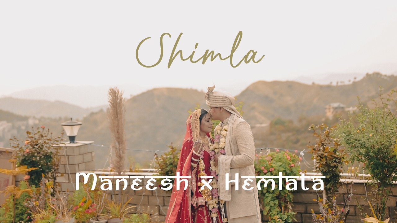 Maneesh x Hemlata | Shimla Wedding | Highlights Video ] Picformers