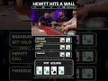 HEWITT HITS A WALL #poker #shorts