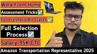 Amazon Transportation Representative Hiring 2025/ Work from home/ Salary 35k/ Freshers/ Full Process