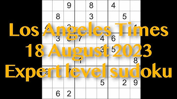 Sudoku solution – Los Angeles Times 18 August 2023 Expert level