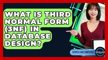 What Is Third Normal Form (3NF) In Database Design? - Server Logic Simplified