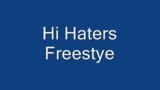 Hi Haters Freestyle
