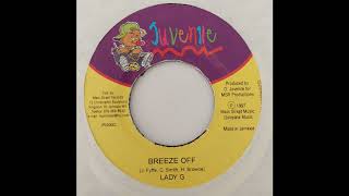 Lady G - Breeze Off - Juvenile 7inch 1997 Filthy Riddim