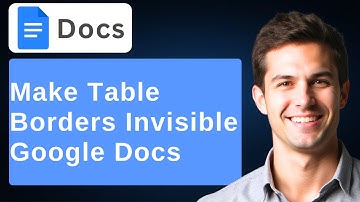 How To Make Table Borders Invisible In Google Docs : Google User Tips [2025 Guide]