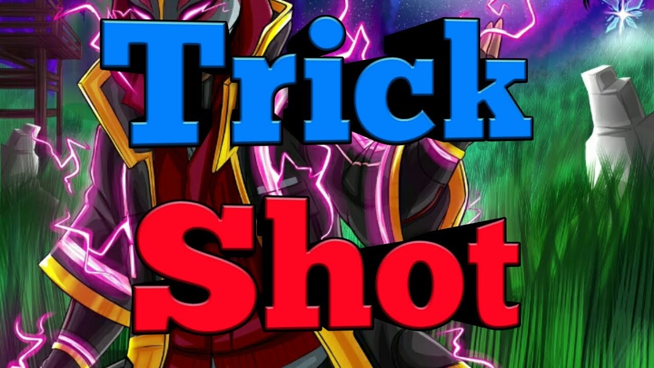Tricks shot fortnite YouTube