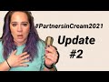 Partners In Cream Update #2