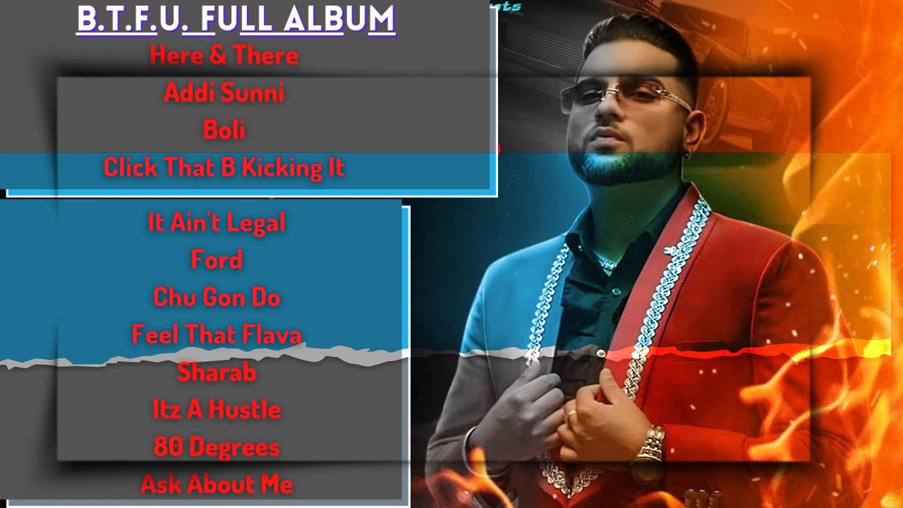 B T F U Full Album Karan Aujla Tape 2021 Btfu All Songs Youtube