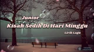 Kisah Sedih Di Hari Minggu - Junior Band | Lirik Lagu