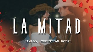Camilo, Christian Nodal - La Mitad (Letra/Lyrics)