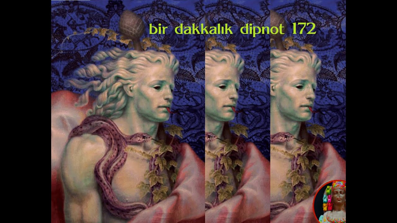 Bir dakkalık dipnot 172: MİTOBİYOGRAFİ II: Dionysos