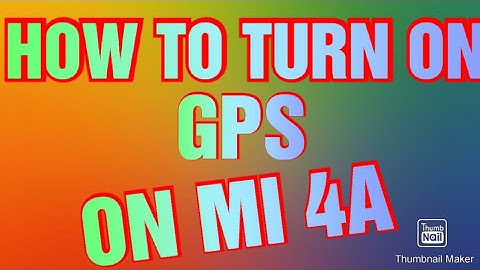 How to turn on GPS on Redmi 4A