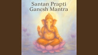 Download Lagu Santan Prapti Ganesh Mantra Download Lagu Santan Prapti Ganesh Mantra